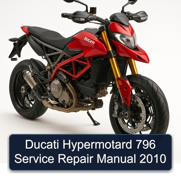 Ducati Hypermotard 796 Service Repair Manual 2010
