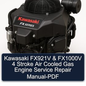 Kawasaki FX921V & FX1000V 4 Stroke Air Cooled Gas Engine Service Repair Manual-PDF
