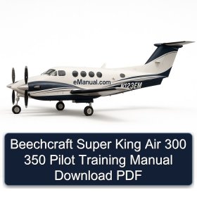 Beechcraft Super King Air 300 350 Pilot Training Manual Download PDF