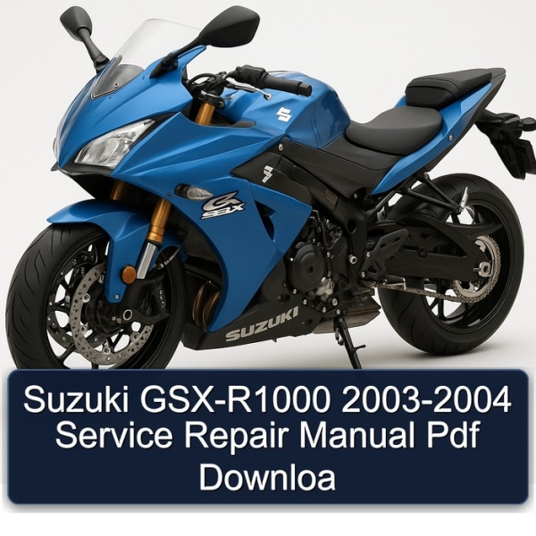 Suzuki GSX-R1000 2003-2004 Service Repair Manual Pdf Downloa