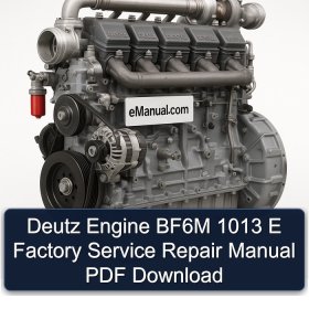 Deutz Engine BF6M 1013 E Factory Service Repair Manual PDF Download