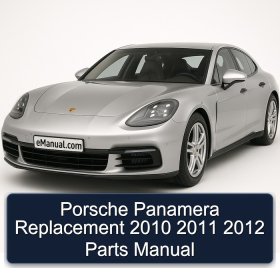 Porsche Panamera Replacement 2010 2011 2012 Parts Manual