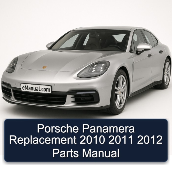 Porsche Panamera Replacement 2010 2011 2012 Parts Manual