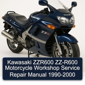 Kawasaki ZZR600 ZZ-R600 Motorcycle Workshop Service Repair Manual 1990-2000