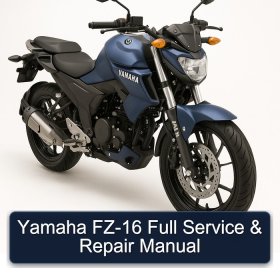 Yamaha FZ-16 Full Service & Repair Manual