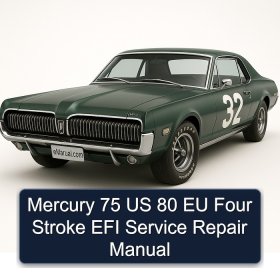 Mercury 75 US 80 EU Four Stroke EFI Service Repair Manual