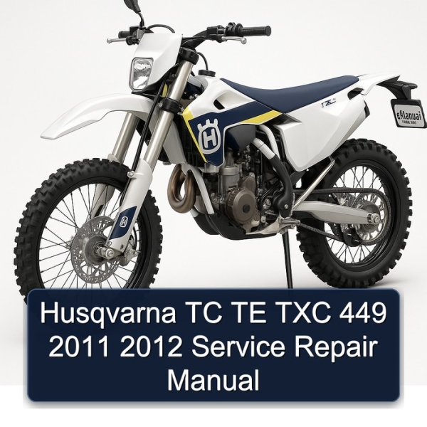 Husqvarna TC TE TXC 449 2011 2012 Service Repair Manual