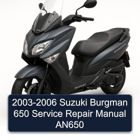 2003-2006 Suzuki Burgman 650 Service Repair Manual AN650