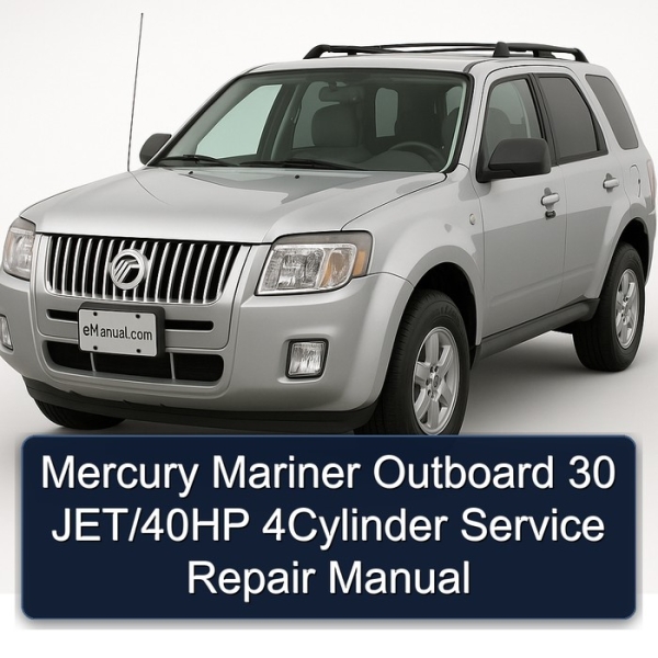 Mercury Mariner Outboard 30 JET/40HP 4Cylinder Service Repair Manual