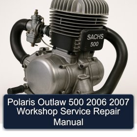 Polaris Outlaw 500 2006 2007 Workshop Service Repair Manual