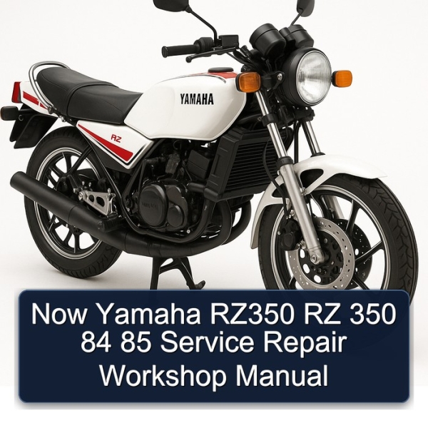 Now Yamaha RZ350 RZ 350 84 85 Service Repair Workshop Manual