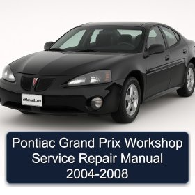 Pontiac Grand Prix Workshop Service Repair Manual 2004-2008