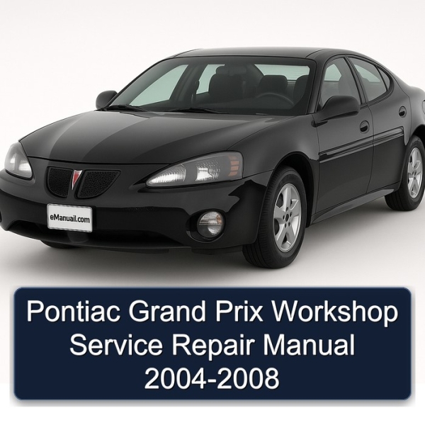 Pontiac Grand Prix Workshop Service Repair Manual 2004-2008