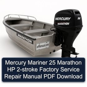 Mercury Mariner 25 Marathon HP 2-stroke Factory Service Repair Manual PDF Download