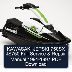 KAWASAKI JETSKI 750SX JS750 Full Service & Repair Manual 1991-1997 PDF Download