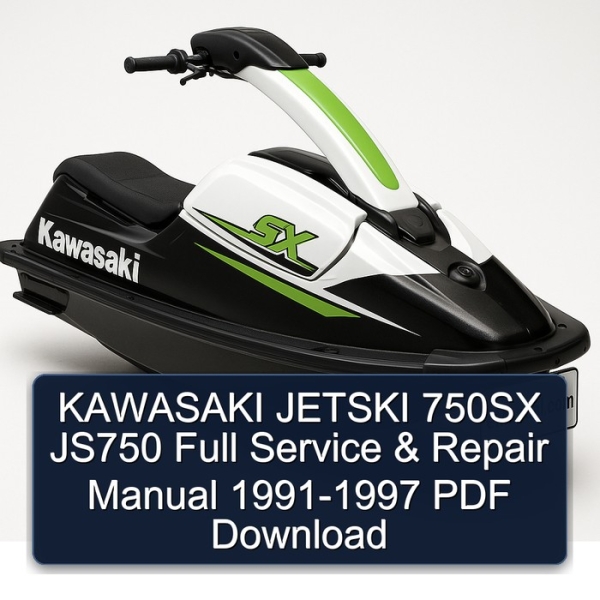 KAWASAKI JETSKI 750SX JS750 Full Service & Repair Manual 1991-1997 PDF Download