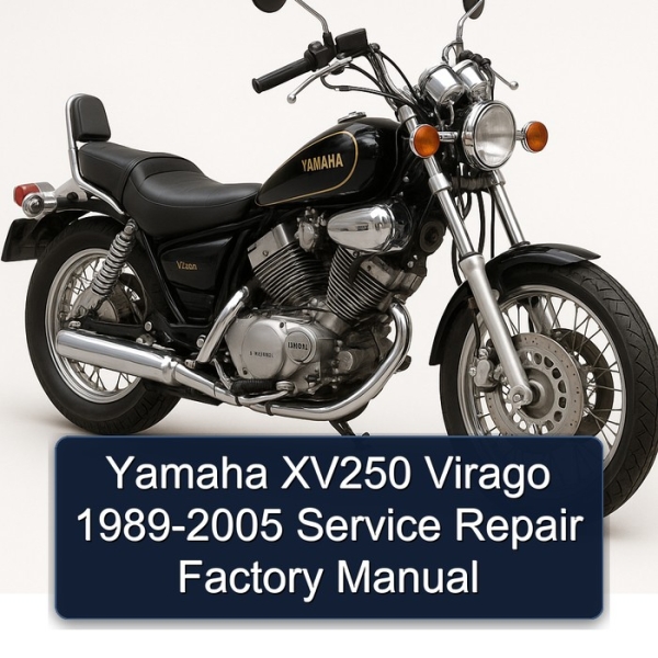 Yamaha XV250 Virago 1989-2005 Service Repair Factory Manual