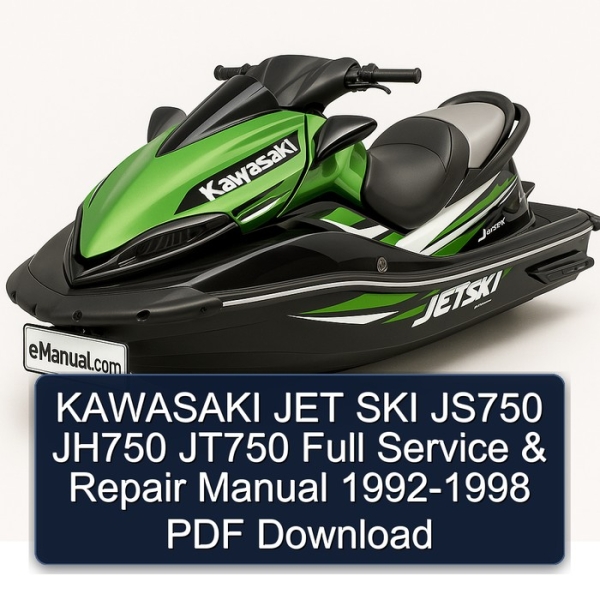 KAWASAKI JET SKI JS750 JH750 JT750 Full Service & Repair Manual 1992-1998 PDF Download