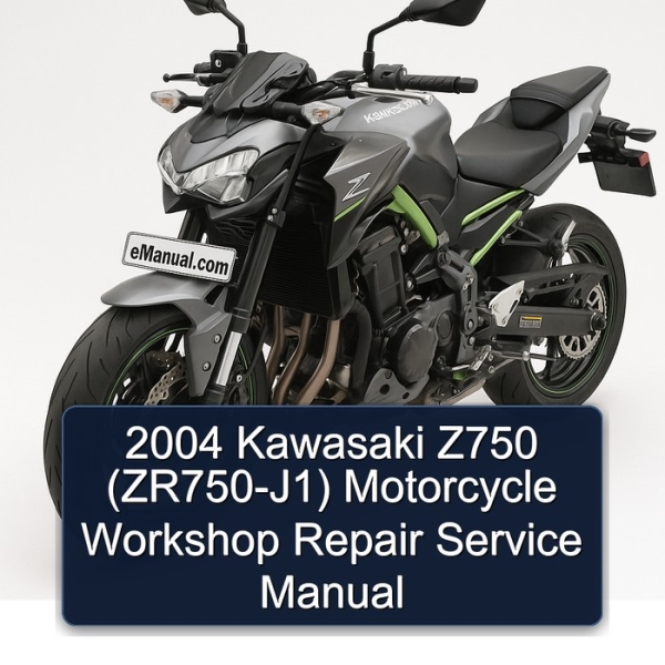 2004 Kawasaki Z750 (ZR750-J1) Motorcycle Workshop Repair Service Manual