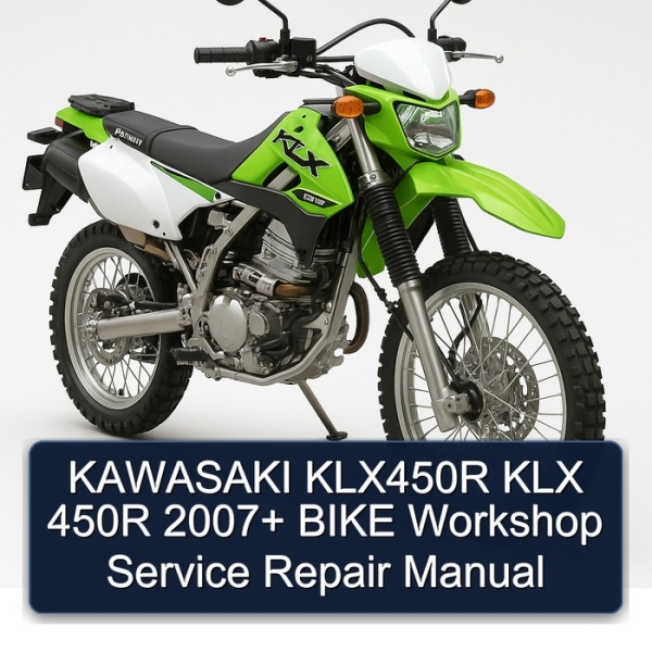KAWASAKI KLX450R KLX 450R 2007+ BIKE Workshop Service Repair Manual