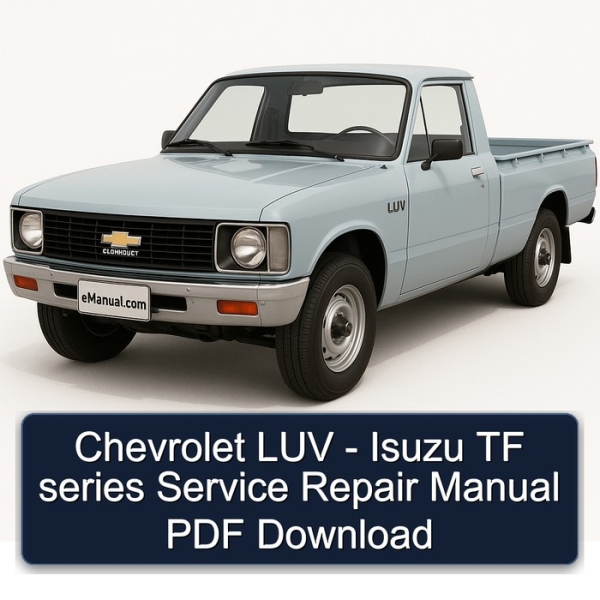 Chevrolet LUV - Isuzu TF series Service Repair Manual PDF Download