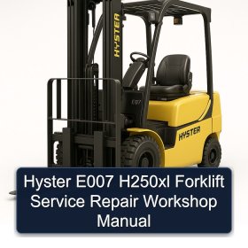 Hyster E007 H250xl Forklift Service Repair Workshop Manual