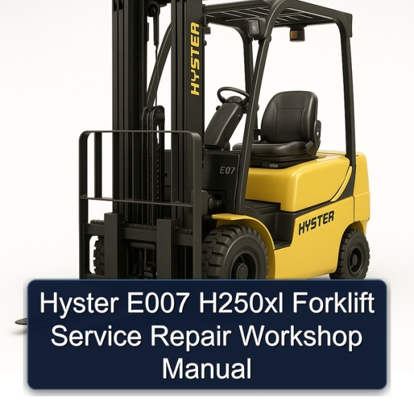 Hyster E007 H250xl Forklift Service Repair Workshop Manual