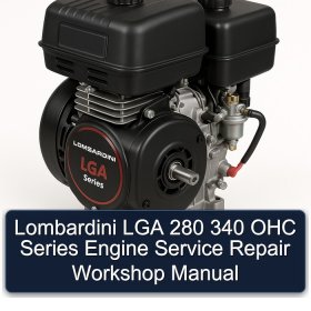 Lombardini LGA 280 340 OHC Series Engine Service Repair Workshop Manual