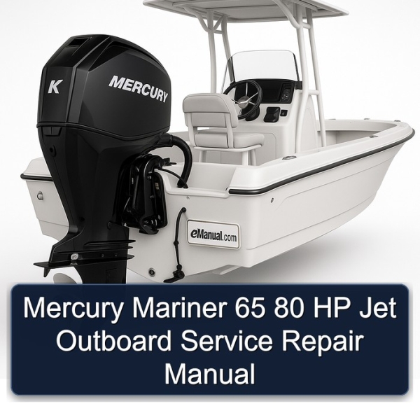 Mercury Mariner 65 80 HP Jet Outboard Service Repair Manual