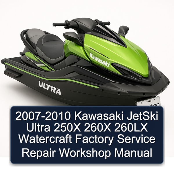 2007-2010 Kawasaki JetSki Ultra 250X 260X 260LX Watercraft Factory Service Repair Workshop Manual