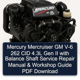 Mercury Mercruiser GM V-6 262 CID 4.3L Gen II with Balance Shaft Service Repair Manual & Workshop Guide PDF Download