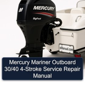 Mercury Mariner Outboard 30/40 4-Stroke Service Repair Manual