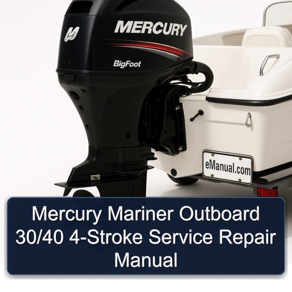 Mercury Mariner Outboard 30/40 4-Stroke Service Repair Manual