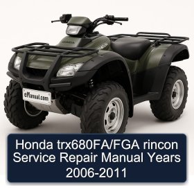 Honda trx680FA/FGA rincon Service Repair Manual Years 2006-2011