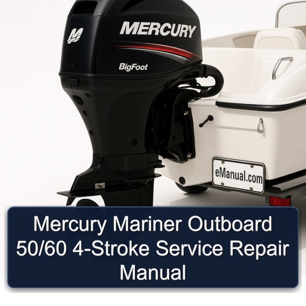 Mercury Mariner Outboard 50/60 4-Stroke Service Repair Manual