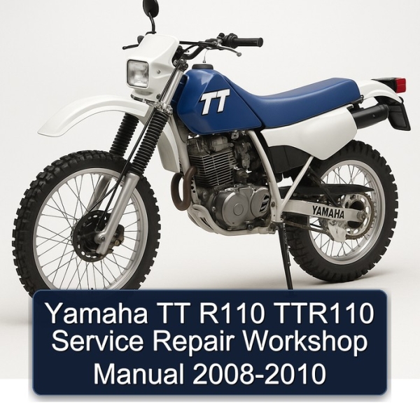 Yamaha TT R110 TTR110 Service Repair Workshop Manual 2008-2010
