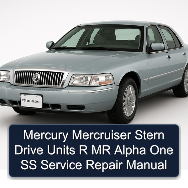 Mercury Mercruiser Stern Drive Units R MR Alpha One SS Service Repair Manual