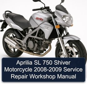 Aprilia SL 750 Shiver Motorcycle 2008-2009 Service Repair Workshop Manual