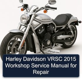 Harley Davidson VRSC 2015 Workshop Service Manual for Repair
