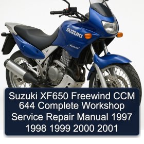 Suzuki XF650 Freewind CCM 644 Complete Workshop Service Repair Manual 1997 1998 1999 2000 2001