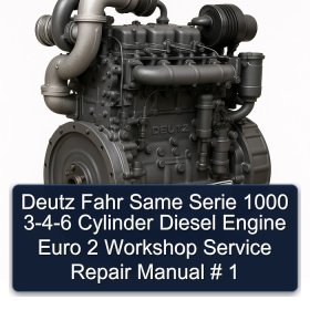 Deutz Fahr Same Serie 1000 3-4-6 Cylinder Diesel Engine Euro 2 Workshop Service Repair Manual # 1