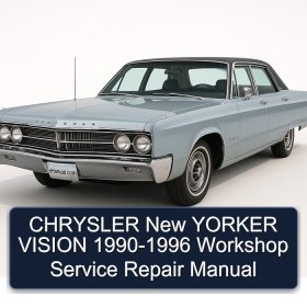 CHRYSLER New YORKER VISION 1990-1996 Workshop Service Repair Manual