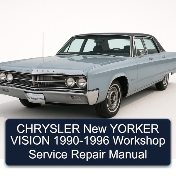 CHRYSLER New YORKER VISION 1990-1996 Workshop Service Repair Manual