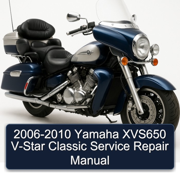 2006-2010 Yamaha XVS650 V-Star Classic Service Repair Manual