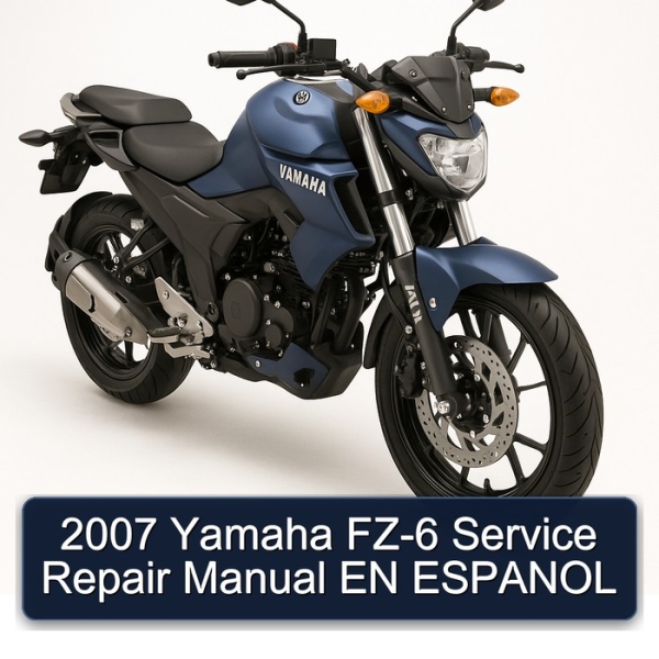2007 Yamaha FZ-6 Service Repair Manual EN ESPANOL