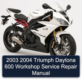 2003 2004 Triumph Daytona 600 Workshop Service Repair Manual