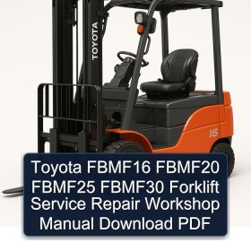 Toyota FBMF16 FBMF20 FBMF25 FBMF30 Forklift Service Repair Workshop Manual Download PDF
