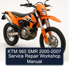 KTM 560 SMR 2000-2007 Service Repair Workshop Manual