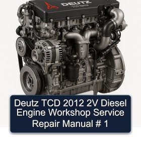 Deutz TCD 2012 2V Diesel Engine Workshop Service Repair Manual # 1