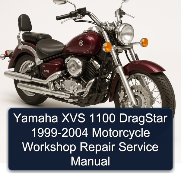 Yamaha XVS 1100 DragStar 1999-2004 Motorcycle Workshop Repair Service Manual